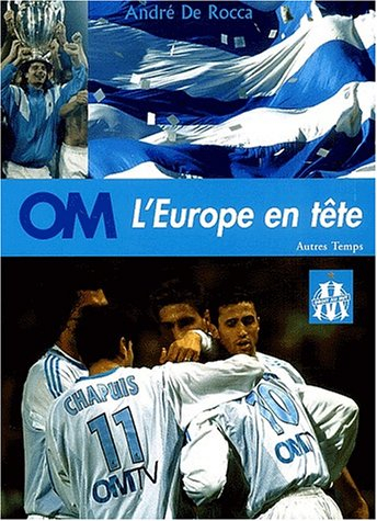 OM, l'Europe en tête
