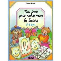 Des Jeux pour commencer la lecture : 5-6 ans