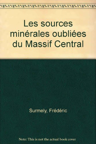 Les sources minérales oubliées du Massif Central