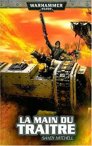 Ciaphas Cain : héros de l'imperium. Vol. 3. La main du traître