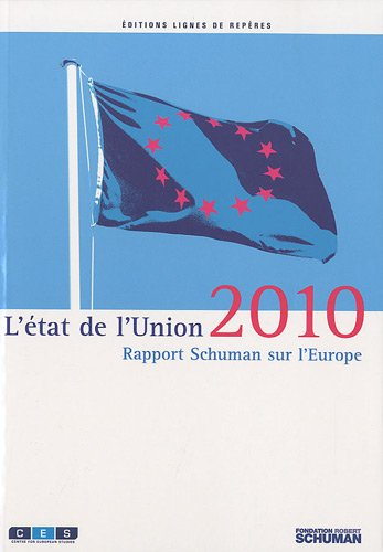 L'état de l'Union : rapport Schuman 2010 sur l'Europe
