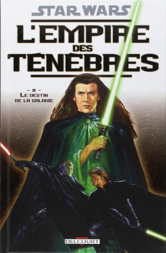 Star Wars : l'Empire des ténèbres. Vol. 2. Le destin de la galaxie