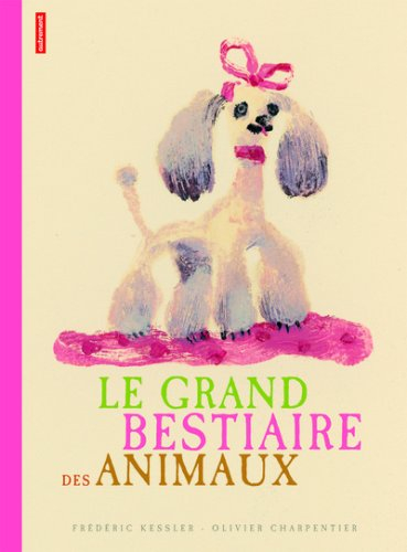 Le grand bestiaire des animaux