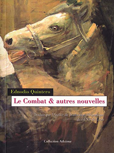 Le combat & autres nouvelles
