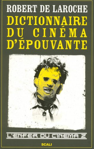 Dictionnaire du cinéma d'épouvante : l'enfer du cinéma 2