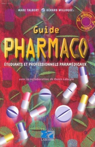 Guide pharmaco : étudiants et professionnels paramédicaux