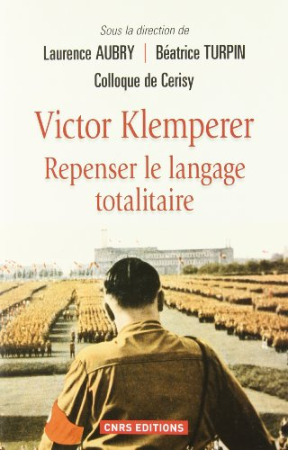 Victor Klemperer : repenser le langage totalitaire