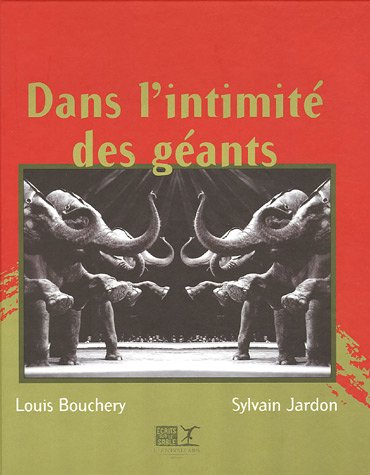 Dans l'intimité des géants : l'éléphant de cirque