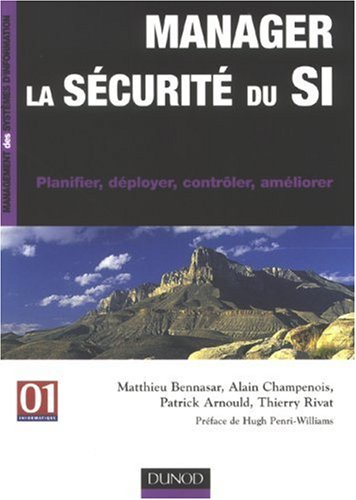 Manager la sécurité du SI : planifier, déployer, contrôler, améliorer