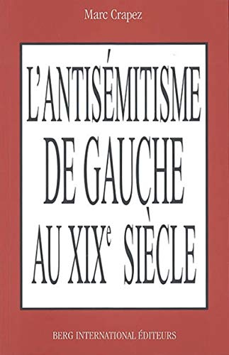 L'antisémitisme de gauche : au XIXe siècle