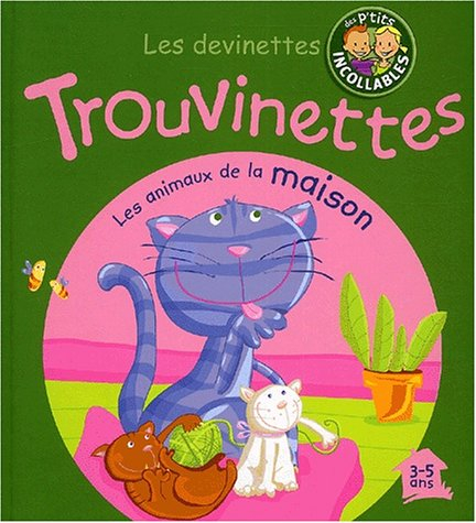 Trouvinettes, les animaux de la maison, 3-5 ans