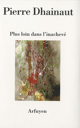 Plus loin dans l'inachevé. Journal des bords