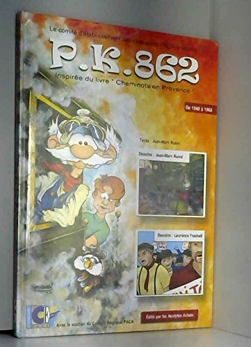 pk 862 : cheminots en provence de 1848 à 1968