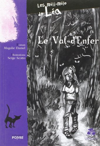 Les méli-mélo de Léa. Vol. 2004. Le val d'enfer : les méli-mélo de Léa