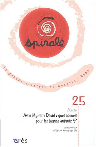 Spirale, n° 25. Avec Myriam David : quel accueil pour les jeunes enfants ?