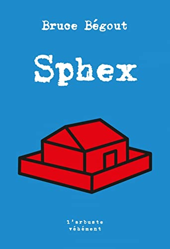 Sphex : fantaisies malsaines