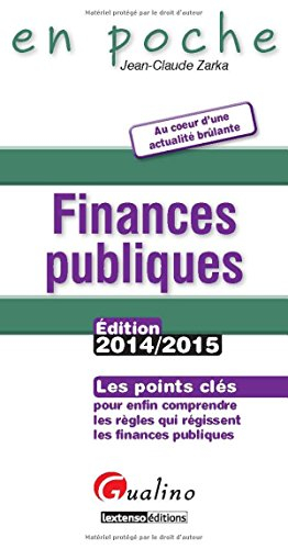 Finances publiques : les points clés pour enfin comprendre les règles qui régissent les finances pub