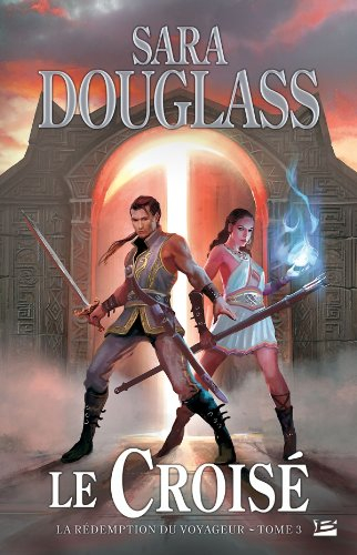 La rédemption du voyageur. Vol. 3. Le croisé