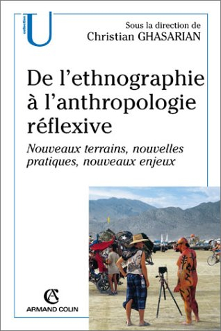 De l'ethnographie à l'anthropologie réflexive : nouveaux terrains, nouvelles pratiques, nouveaux enj