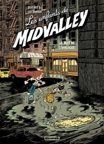 Les enfants de Midvalley. Vol. 1. La nuit de l'horloger