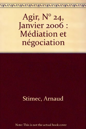 Agir, n° 24. Médiation et négociation