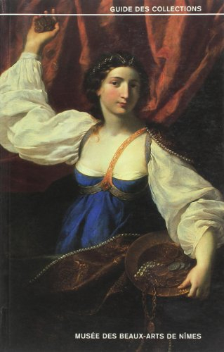 Musée des beaux-arts de Nîmes : guide des collections