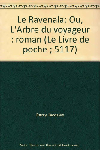le ravenala ou l'arbre du voyageur (bibliothèque du temps présent)