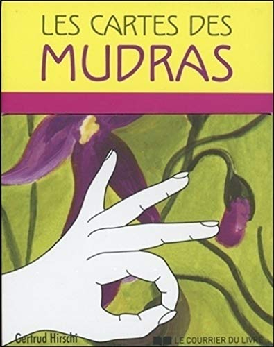 Les cartes des mudras : 68 mudras pour le corps, l'âme et l'esprit