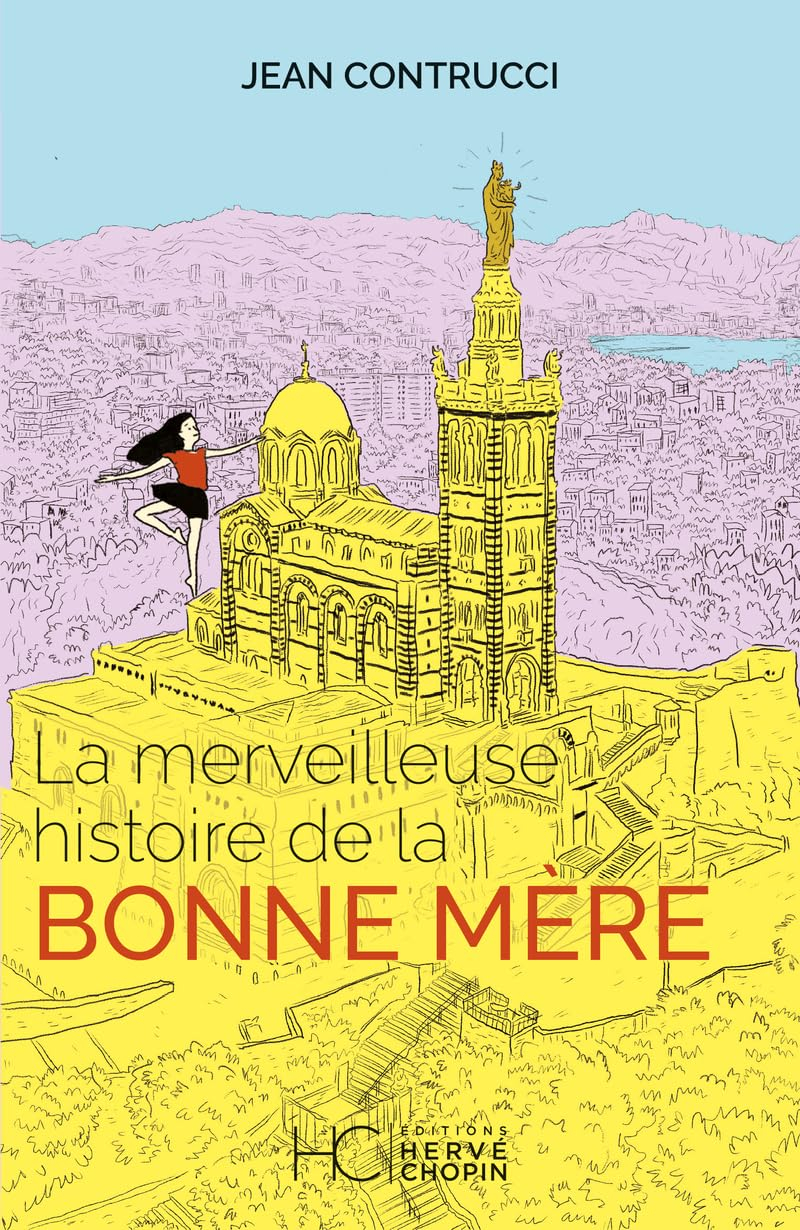 La merveilleuse histoire de la Bonne Mère