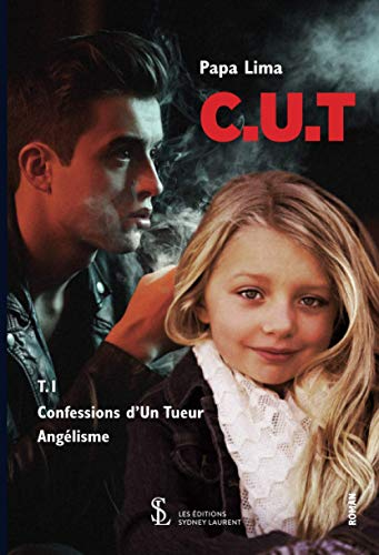 Confessions d?Un tueur : angélisme - tome 1