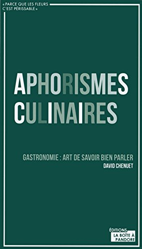 Aphorismes culinaires : gastronomie : art de savoir bien parler