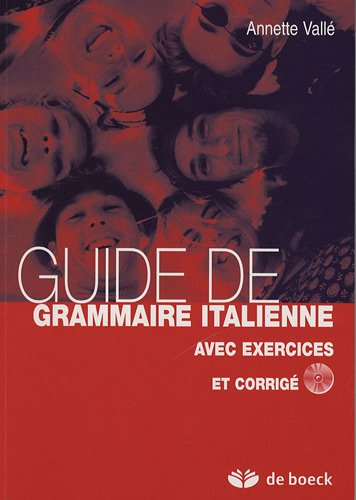 Guide de grammaire italienne avec exercices et corrigés