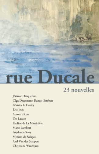 rue Ducale: 23 nouvelles