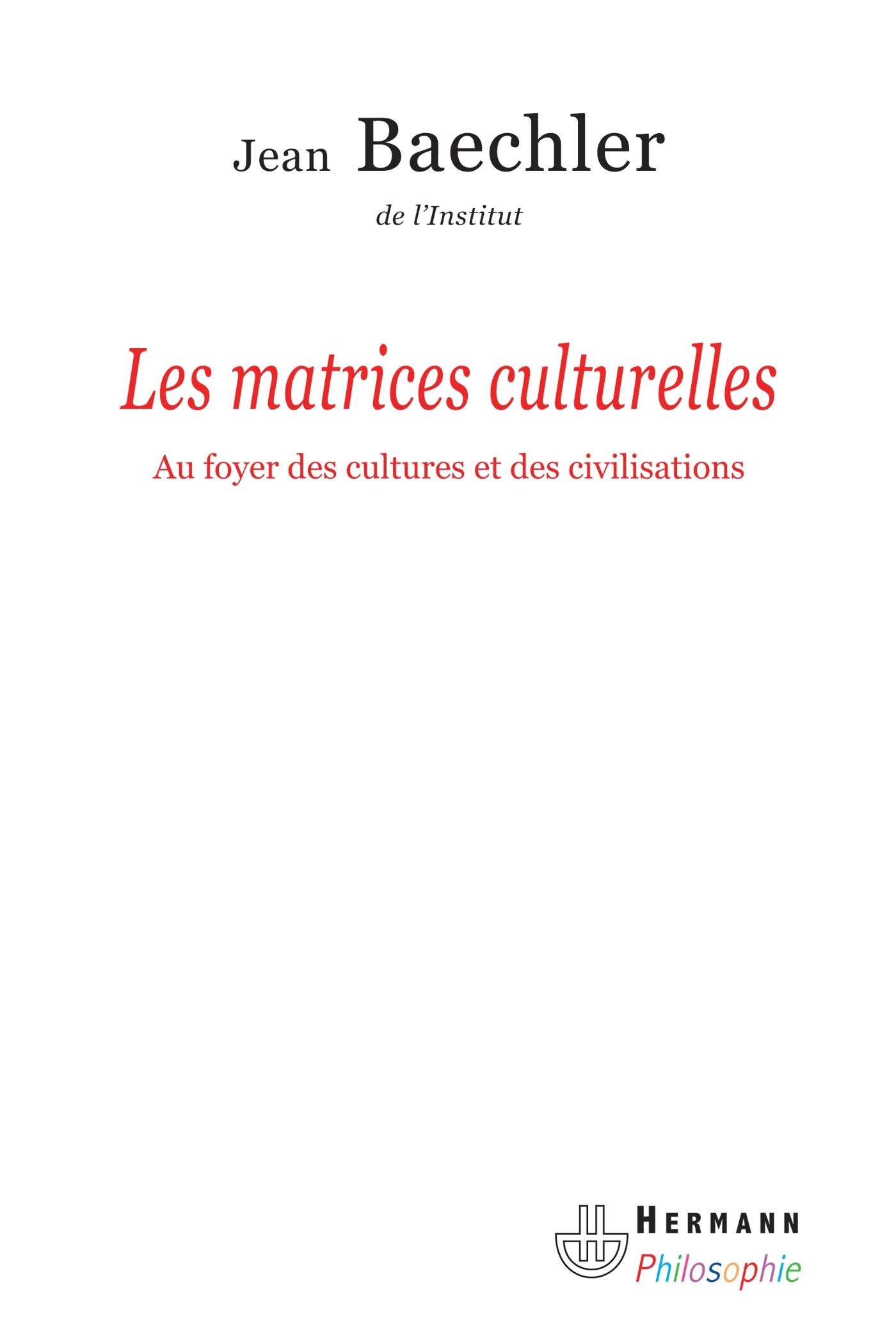 Les matrices culturelles : au foyer des cultures et des civilisations