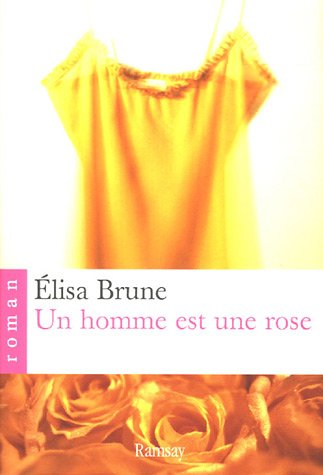 Un homme est une rose