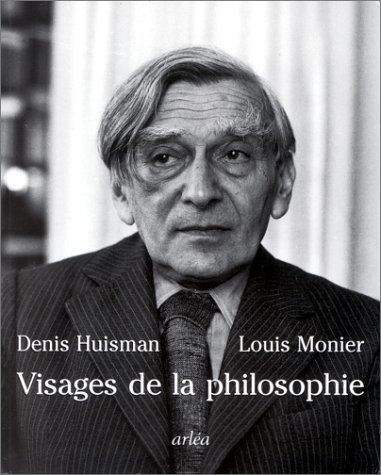 Visages de la philosophie : les philosophes d'expression française du XXe siècle