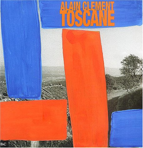 Alain Clément, Toscane