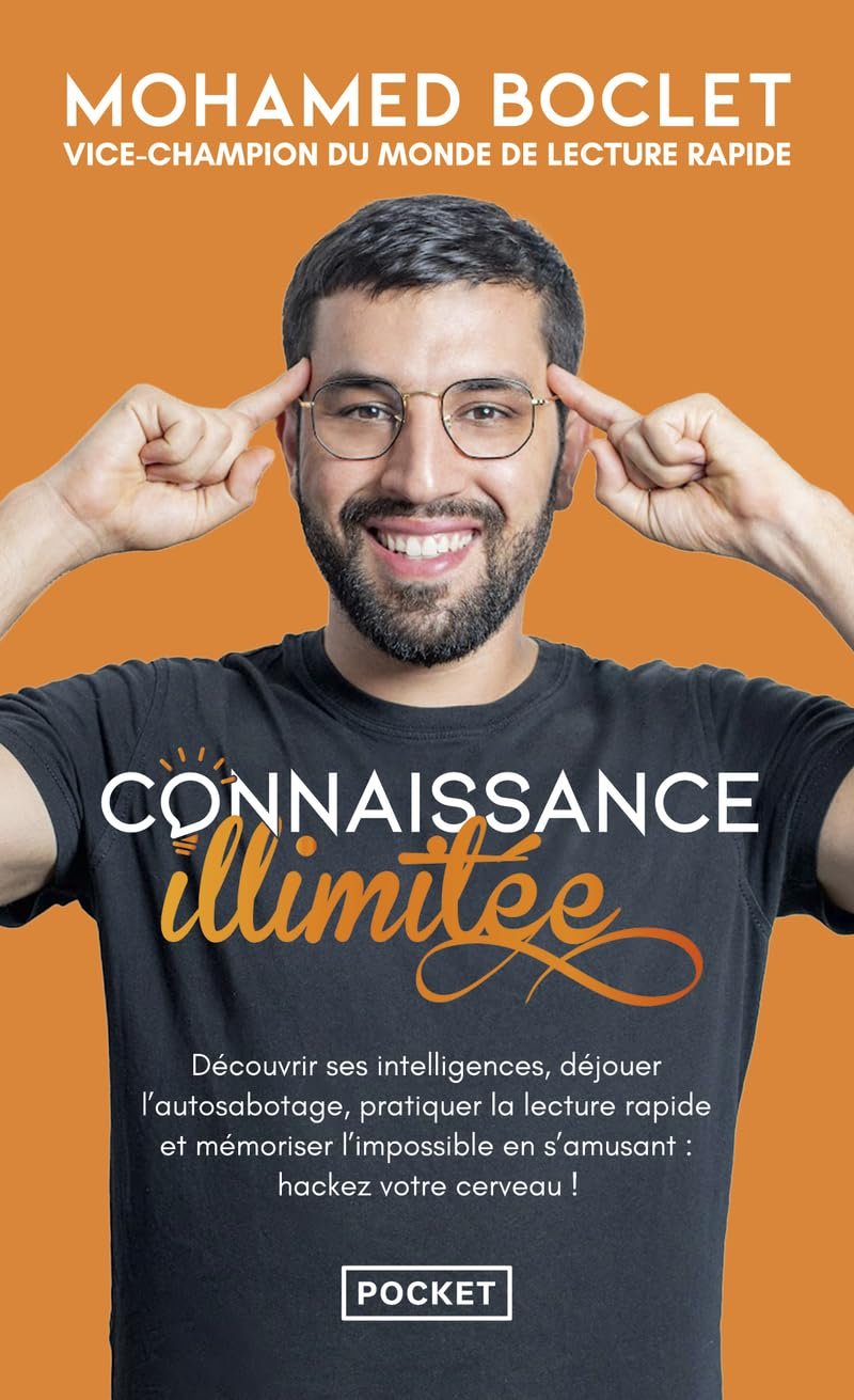 Connaissance illimitée : découvrir ses intelligences, déjouer l'autosabotage, pratiquer la lecture r