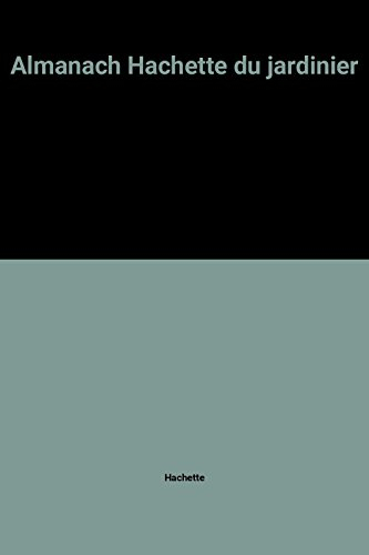 Almanach Hachette du jardinier
