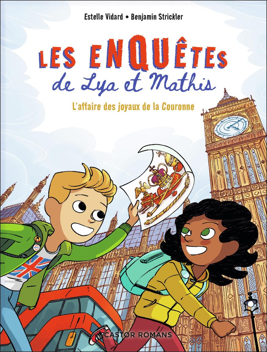 Les enquêtes de Lya et Mathis. L'affaire des joyaux de la couronne