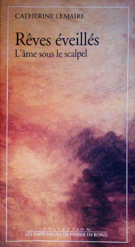 rêves éveillés : l'âme sous le scalpel