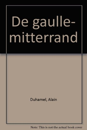 De Gaulle-Mitterrand : la marque et la trace
