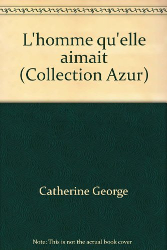 l'homme qu'elle aimait (collection azur)