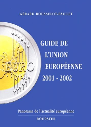 Guide de l'Union européenne 2001-2002 : panorama de l'actualité européenne