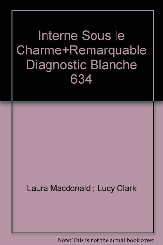 Une interne sous le charme. Un remarquable diagnostic