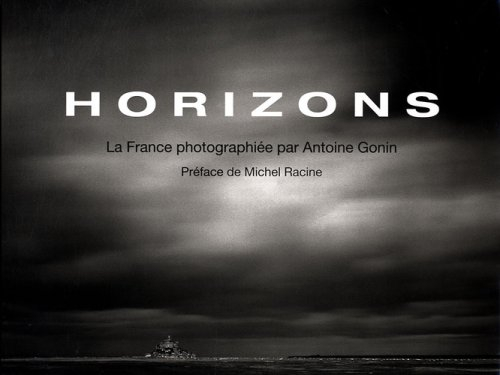 Horizons : la France photographiée par Antoine Gonin