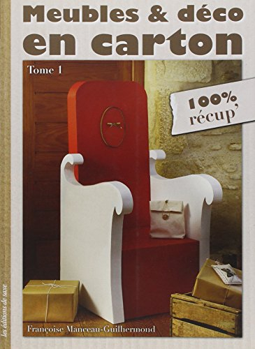 Meubles & déco en carton. Vol. 1