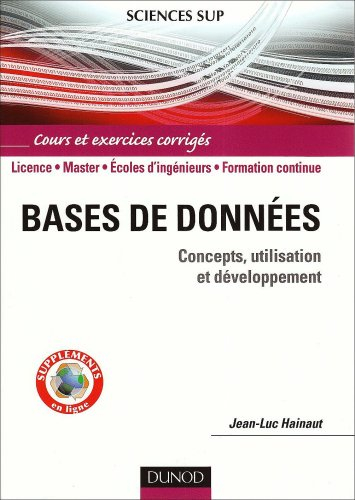 Bases de données : concepts, utilisation et développement : cours et exercices corrigés