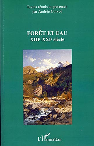 Forêt et eau : XIIIe-XXIe siècle