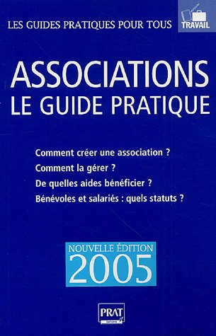 Associations : le guide pratique : comment créer une association ? Comment la gérer ? De quelles aid